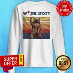 Funny Bear Drink Wine Not Vintage Retro Sweatshirt