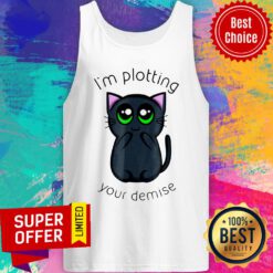 Funny Cat I’m Plotting Your Demise Tank Top
