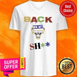 Funny Chicago Bulls Back On My Shit V-neck