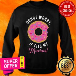 Funny Donut Worry If Fits My Macros Sweatshirt