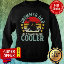 Funny Drummer Dad Like A Regular Dad But Cooler Vintage Sweatshirt