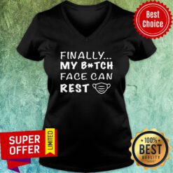 Funny Finally My Btch Face Can Rest V-neck