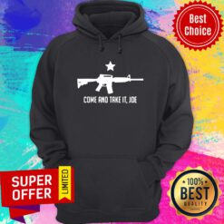 Funny Gun Come And Take It Joe Hoodie