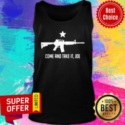 Funny Gun Come And Take It Joe Tank Top