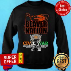 Good Beaver Nation Civil War Oregon State Vs Oregon 4138 Sweatshirt