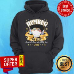Good Humbug No Fair 2020 Christmas Hoodie