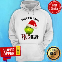 Grinch There’s Some Ho’s In This House Christmas Hoodie