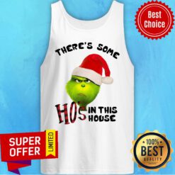 Grinch There’s Some Ho’s In This House Christmas Tank Top
