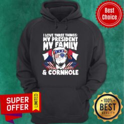 I Love Three Things My President My Family Cornhole Maga Donald Trump American Flag Hoodie