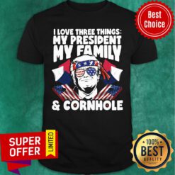 I Love Three Things My President My Family Cornhole Maga Donald Trump American Flag Shirt