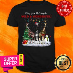 May Your Holidays Be Giraffe Wild And Wonderful Gift For Giraffe Lover Christmas Shirt