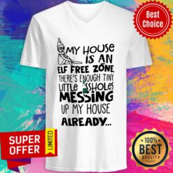 My House Zone There’s Enough Tiny Little Assholes Messing Up My House Already Christmas V-neck