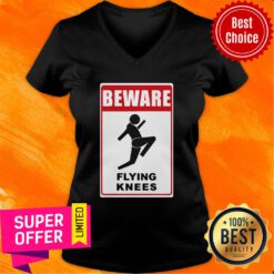 Nice Beware Knockout Knees Are Flying V-neck