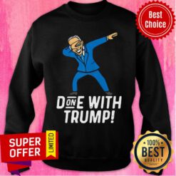 Nice Biden Dabbing Done With Trump January 20th 2021 Sweatshirt