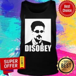 Nice Edward Snowden Disobey Tank Top