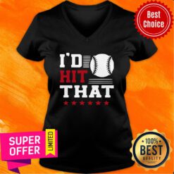 Nice I’d Hit That Great Baseball Batter Pitcher V-neck