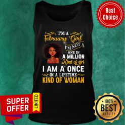 Nice I’m A February Girl I’m Not A One In A Million Kind Of Girl Pride Black Queen Birthday Tank Top