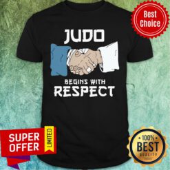 Nice Judo Begins With Respect Shirt