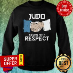 Nice Judo Begins With Respect Sweatshirt