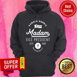 Nice Kamala Harris Mvp Madam Vice President Biden Harris 2020 Hoodie