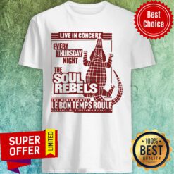 Nice Live In Concert Every Thursday Night The Soul Rebels Shirt