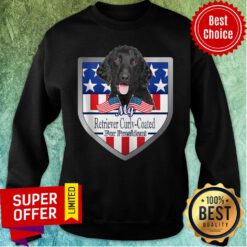 Nice My Retriever Curly Coated For President 2020 American Flag Sweatshirt