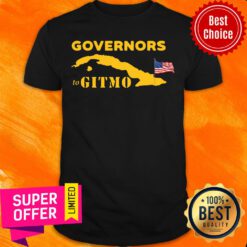 Nice Podcast Merch You’re Welcome Governors To Gitmo Shirt