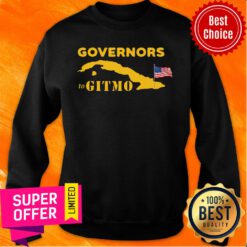 Nice Podcast Merch You’re Welcome Governors To Gitmo Sweatshirt