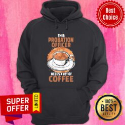 Nice Probation Officer Coffee Hoodie