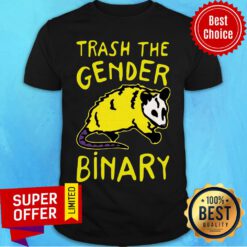 Nice Trash The Gender Binary Shirt