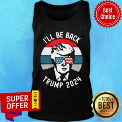 Nice Trump 2024 I’ll Be Back Tank Top