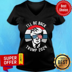 Nice Trump 2024 I’ll Be Back V-neck