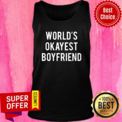 Nice World's Okayest Boyfriend Tank Top
