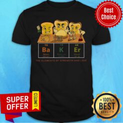 Official Baker The Elements Of Strength And Love Shirt