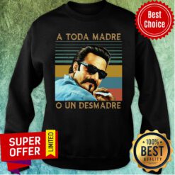 Official Blood in Blood Out A Toda Madre O Un Desmadre Vintage Retro Sweatshirt