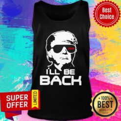 Official Donald Trump I’ll Be Back 2024 Tank Top