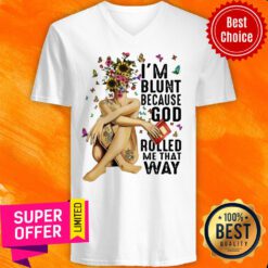 Official I'm Blunt Because God Roll Me That Way V-neck