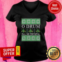 Official O Drum All Ye Faithful Music Instrument Xmas Ugly Christmas V-neck