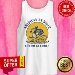 Original American By Birth Cowboy By Choice Tank Top