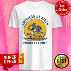 Original American By Birth Cowboy By Choice V-neck