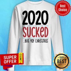 Premium 2020 Sucked But Yay Christmas Sweatshirt