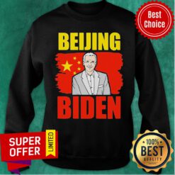 Premium Beijing Biden Anti Joe Biden China Sweatshirt