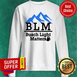 Premium BLM Busch Light Matters Sweatshirt