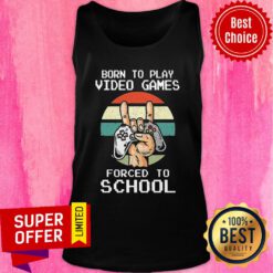 Premium Born To Play Video Games Forced To School Vintage Tank Top