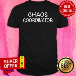 Premium Chaos Coordinator Shirt