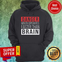 Premium Danger Mouth Operates Faster Than Brain Hoodie