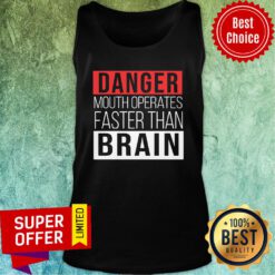 Premium Danger Mouth Operates Faster Than Brain Tank Top