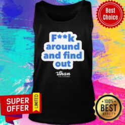 Premium Fuck Around And Find Out Ilhan Omar Tank Top