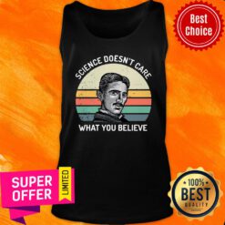 Premium Nikola Tesla Science Doesn'T Care What You Believe Vintage Tank Top