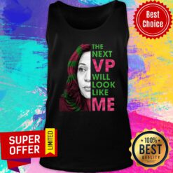 The Next VP Will Look Like Me Kamala Harris For Vice President Aka Tank Top